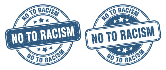 no to racism stamp. no to racism label. round grunge sign