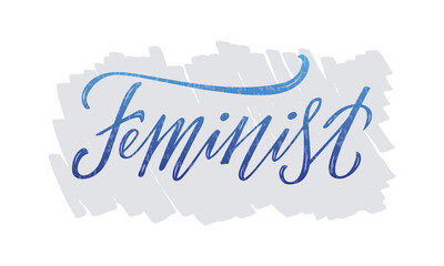 Vector illustration of feminist lettering for banner, poster, advertisement, greeting card, signage, clothing, product design. Handwritten isolated text for being used in the internet or print
