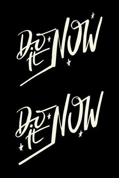 Do it now abstract lettering for print design. Modern art isolated vector graphic. Banner design. Vector typographic design.
