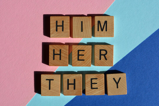 Him, Her, They, gender pronouns
