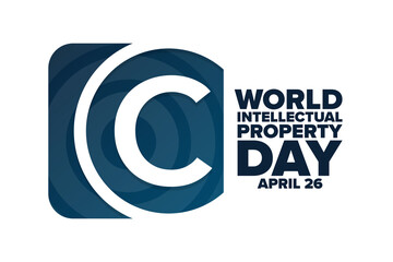World Intellectual Property Day. April 26. Holiday concept. Template for background, banner, card, poster with text inscription. Vector EPS10 illustration.