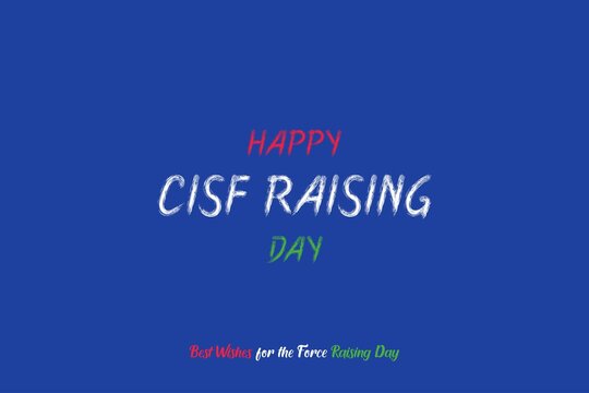 Happy CISF Raising day vector background design. "Best wishes for Force raising day" typography on isolated blue background
