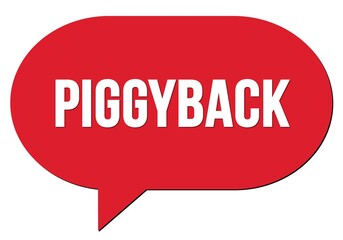 PIGGYBACK text written in a red speech bubble
