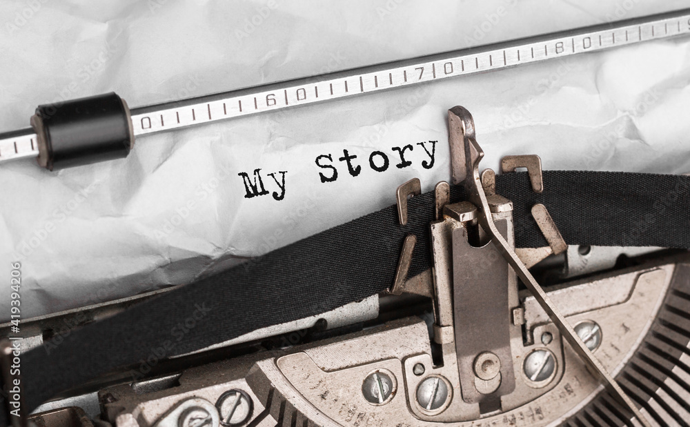 Poster text my story typed on retro typewriter
