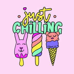 JUST CHILLING TYPOGRAPHY, ILLUSTRATION OF A CUTE COLORFUL POPSICLES AND ICE CREAM, SLOGAN PRINT VECTOR