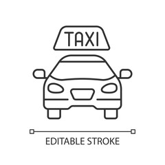 Taxis linear icon. Modern taxi. Transportation service. Convenient and fast city transport. Thin line customizable illustration. Contour symbol. Vector isolated outline drawing. Editable stroke
