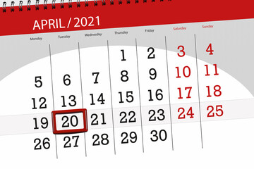 Calendar planner for the month April 2021, deadline day, 20, tuesday