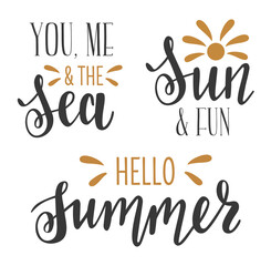 You me and the sea, Sun and Fun, Hello summer trendy handwritten lettering set of 3. Seasonal phrases vector for cards, banners, posters, mug, notebooks, scrapbooking, pillow case and clothes design. 