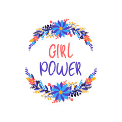 Girl Power - hand drawn illustration. Feminism quote made in vector. Woman motivational slogan. Inscription for t shirts, posters, cards. Floral digital sketch style design.