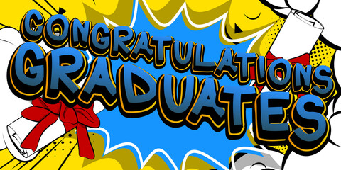 Graduation, end of educational year related words, quote on Comic book style background. Poster, banner, template. Cartoon explosion expression. Vector illustrated.
