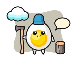 Character cartoon of boiled egg as a woodcutter