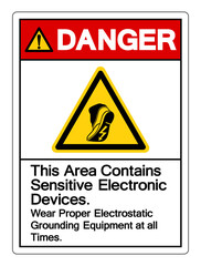 Danger This Area Contains Sensitive Electronic Devices Wear Proper Electrostatic Grounding Equipment at all Times Symbol Sign, Vector Illustration, Isolated On White Background Label .EPS10