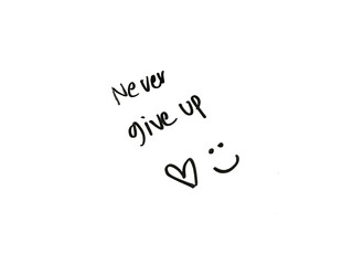 hand drawn wording never give up with hearts and smiley face symbol