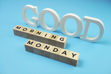 Good Morning Monday Word alphabet letters on blue background