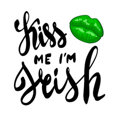 Kiss me i m Irish. Funny St. Patricks Day saying, hand drawn doodle phrase with green lips on white background. Quote for t-shirts and cards. Vector illustration.