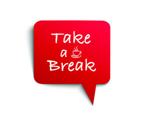Take a break red 3d vector speech bubble