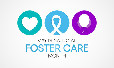 National Foster Care Month is observed each year in May, a time to recognize that we can each play a part in enhancing the lives of children and youth in foster care. vector illustration.