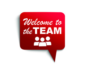 Welcome to the team written on speech bubble. Advertising sign. Vector stock illustration
