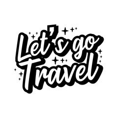 Let's go travel typography design vector