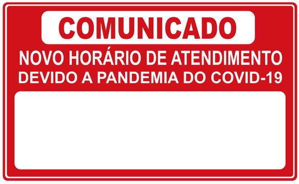 A sign in portuguese language that says :  NOTICE  OPENING HOURS DUE TO PANDEMIC OF COVID-19