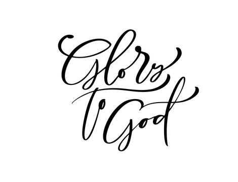 Glory to God christian text Hand drawn logo lettering Greeting Card. Typographical Vector phrase Handmade calligraphy quote on isolates white background