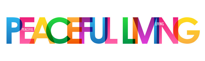 PEACEFUL LIVING colorful vector typography banner isolated on white background
