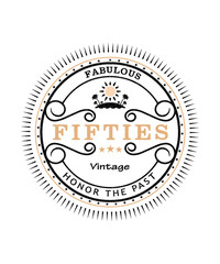 Fabulous fifties vintage graphic says honor the past in a retro badge illustration on white background.