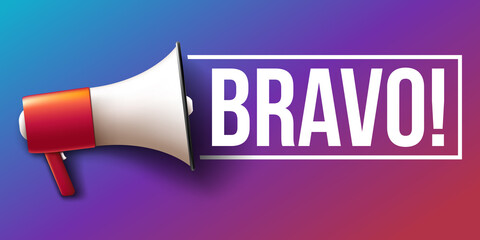 "Bravo" word banner with megaphone