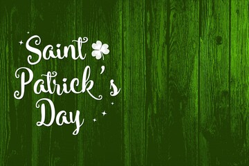 Happy St. Patrick`s Day Poster. Green wooden background with white typography