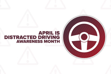 April is Distracted Driving Awareness Month. Holiday concept. Template for background, banner, card, poster with text inscription. Vector EPS10 illustration.