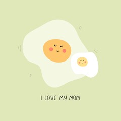 I love my mom. Cartoon eggs, hand drawing lettering. Colorful vector flat style illustration. design for cards, prints, posters, cover