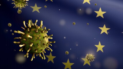 3D illustration European Union flag and Coronavirus. Covid 19 Outbreak in Europe