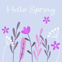 Postcard, poster. Hello spring. Beautiful background with flowers. Vector illustration.
