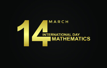 March 14th. world math day template. gold lettering design on black background