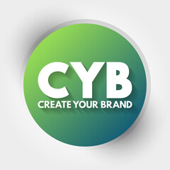 CYB - Create Your Brand acronym, business concept background