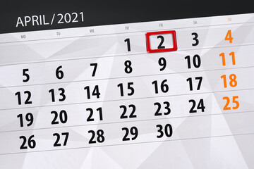 Calendar planner for the month April 2021, deadline day, 2, friday