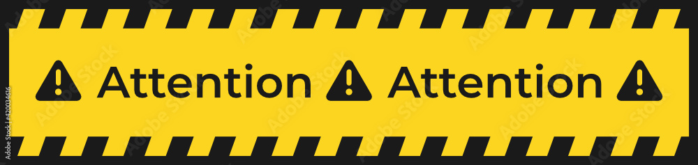 Wall mural attention sign between black and yellow striped ribbons, warning vector.