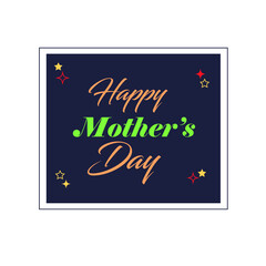 Fototapeta na wymiar Happy Mother's day vector lettering background. Calligraphic poster. Mother's Day design. Vector illustration