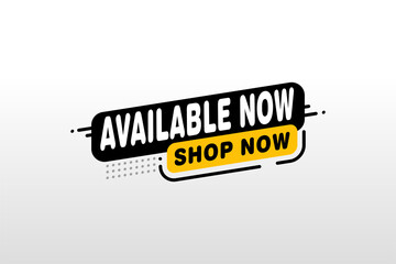 available now banner. available now speech bubble label set. available now sign