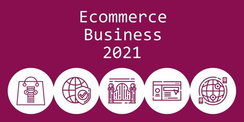 ecommerce business 2021 background concept with ecommerce business 2021 icons. Icons related shopping bag, website, internet, gateway