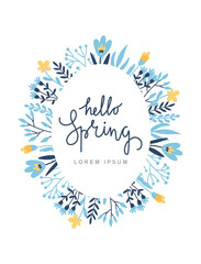 Hello spring greeting card with romantic flowers and leaves. Floral frame. Vector illustration.