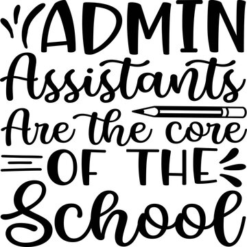 Admin Assistants are the core of the school