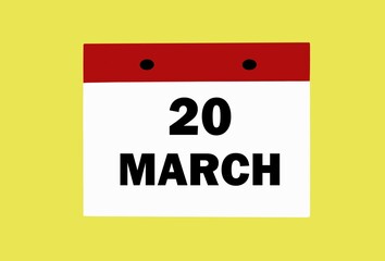 March 20 on a white calendar on a yellow background. Illustration of the calendar for March.