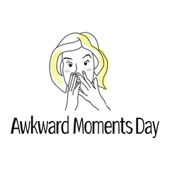 Awkward Moments Day, surprised girl's face covered with hands, idea for a postcard or banner