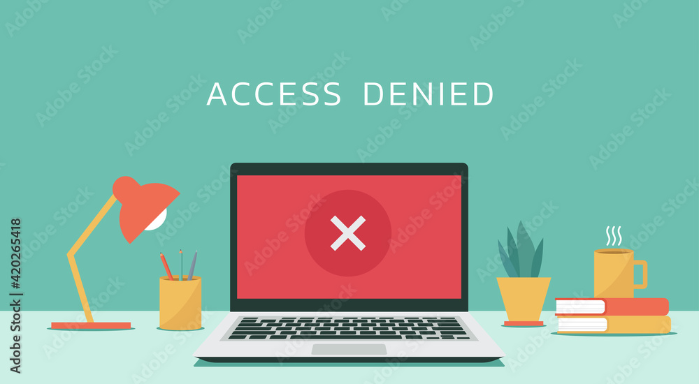 Poster system access denied concept, incorrect or wrong cross x mark on laptop computer screen, vector flat