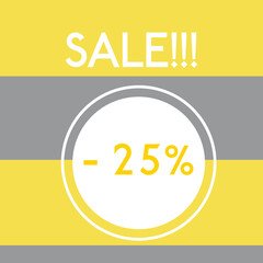 Sale template with 25 discount circle on yellow and grey stripes background. Vector trendy design for shops, stickers, flyers, banners, etc