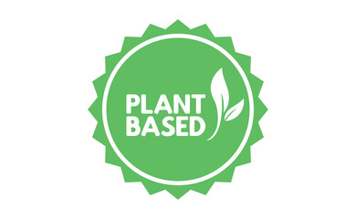 Plant based badge with leafs. Vector design for organic, vegan, vegetarian, natural food.