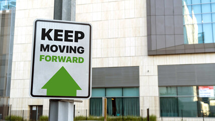 Keep moving forward sign in a downtown city setting