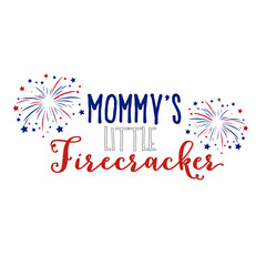 Mommy's Little Firecracker - 4th of July SVG