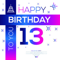Creative Happy Birthday to you text (13 years) Colorful decorative banner design ,Vector illustration.